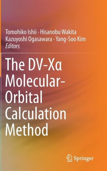 The DV-X  Molecular-Orbital Calculation Method, niet bekend - Gebonden - 9783319111841