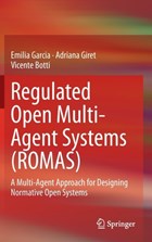 Regulated Open Multi-Agent Systems (ROMAS) | Emilia Garcia ; Adriana Giret ; Vicente Botti | 
