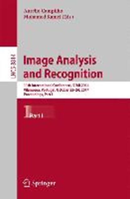 Image Analysis and Recognition, CAMPILHO,  Aurelio ; Kamel, Mohamed - Paperback - 9783319117577