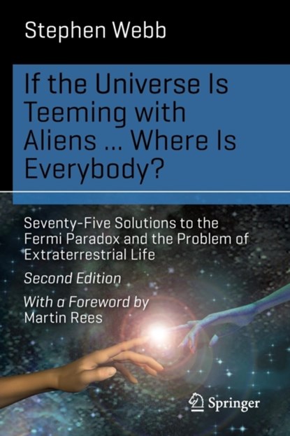 If the Universe Is Teeming with Aliens ... WHERE IS EVERYBODY?, Stephen Webb - Paperback - 9783319132358