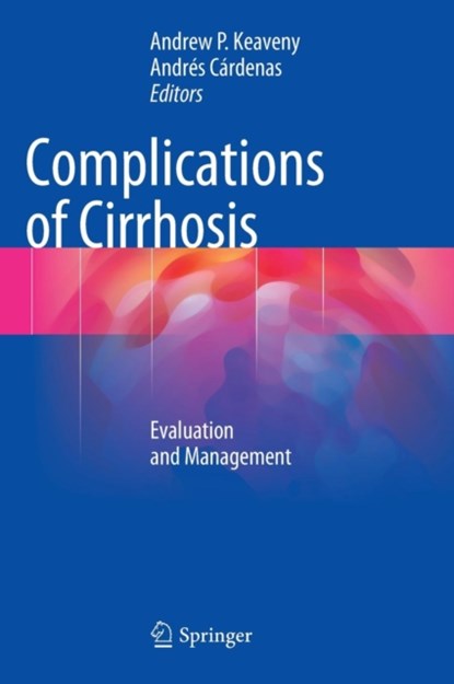 Complications of Cirrhosis, Andrew P. Keaveny ; Andres Cardenas - Gebonden - 9783319136134