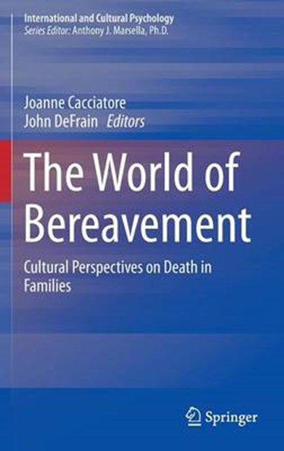The World of Bereavement, CACCIATORE,  Joanne ; DeFrain, John - Gebonden - 9783319139449
