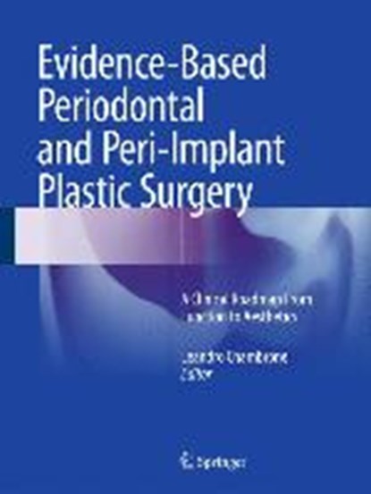 Evidence-Based Periodontal and Peri-Implant Plastic Surgery, CHAMBRONE,  Leandro - Gebonden - 9783319139746