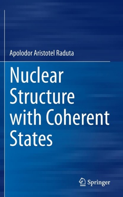 Nuclear Structure with Coherent States, niet bekend - Gebonden - 9783319146416