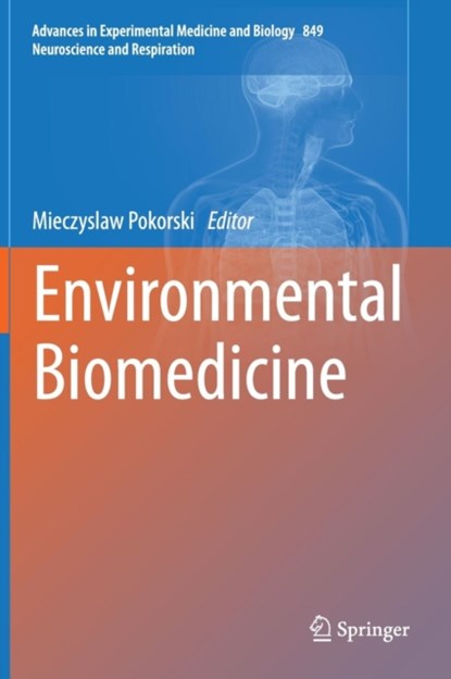 Environmental Biomedicine, Mieczyslaw Pokorski - Gebonden - 9783319146898