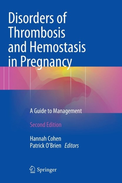 Disorders of Thrombosis and Hemostasis in Pregnancy, Hannah Cohen ; Patrick O'Brien - Gebonden - 9783319151199