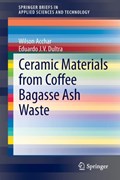 Ceramic Materials from Coffee Bagasse Ash Waste | Wilson Acchar ; Eduardo J. V. Dultra | 