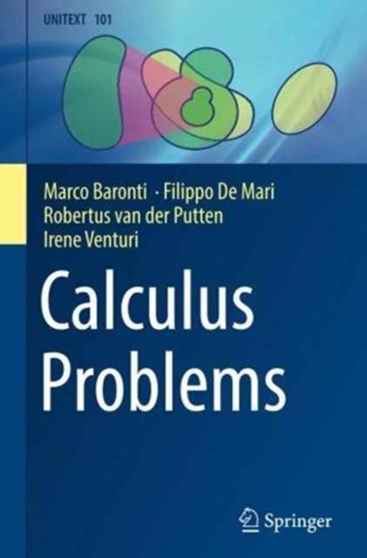 Calculus Problems, Marco Baronti ; Filippo De Mari ; Robertus van der Putten ; Irene Venturi - Paperback - 9783319154275