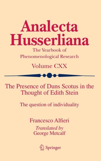 The Presence of Duns Scotus in the Thought of Edith Stein, Francesco Alfieri - Gebonden - 9783319156620