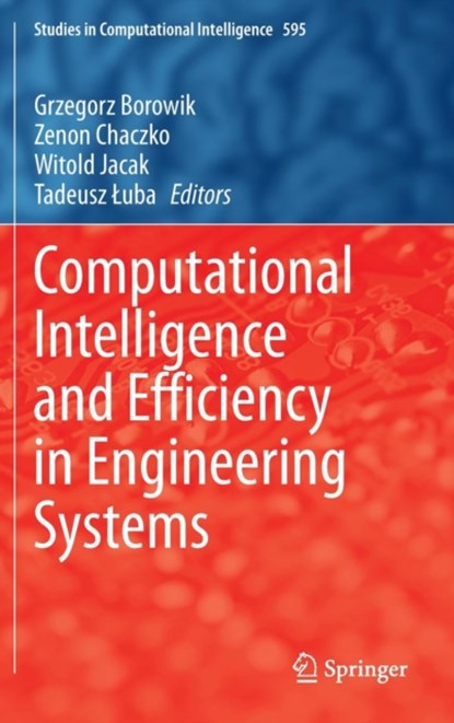 Computational Intelligence and Efficiency in Engineering Systems, niet bekend - Gebonden - 9783319157191