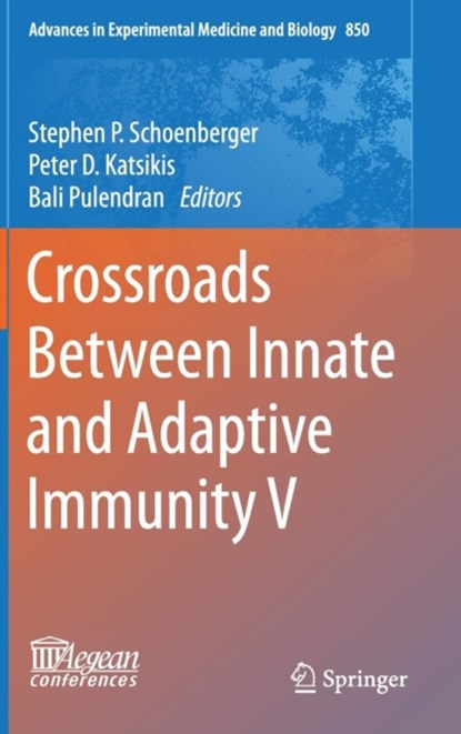 Crossroads Between Innate and Adaptive Immunity V, niet bekend - Gebonden - 9783319157733