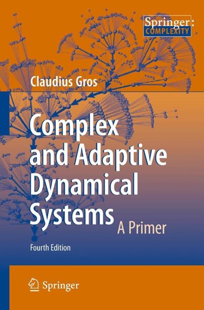 Complex and Adaptive Dynamical Systems, Claudius Gros - Paperback - 9783319162645