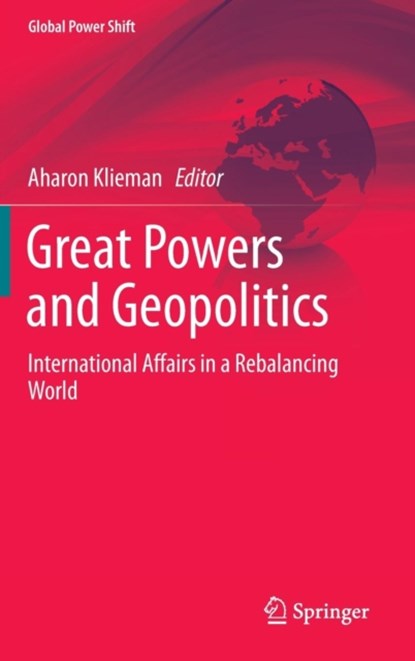 Great Powers and Geopolitics, Aharon Klieman - Gebonden - 9783319162881