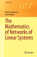 The Mathematics of Networks of Linear Systems | Paul A. Fuhrmann ; Uwe Helmke | 
