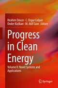 Progress in Clean Energy, Volume 2 | Ibrahim Dincer ; C. Ozgur Colpan ; Onder Kizilkan ; M. Akif Ezan | 