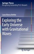 Exploring the Early Universe with Gravitational Waves | Laura Bianca Bethke | 