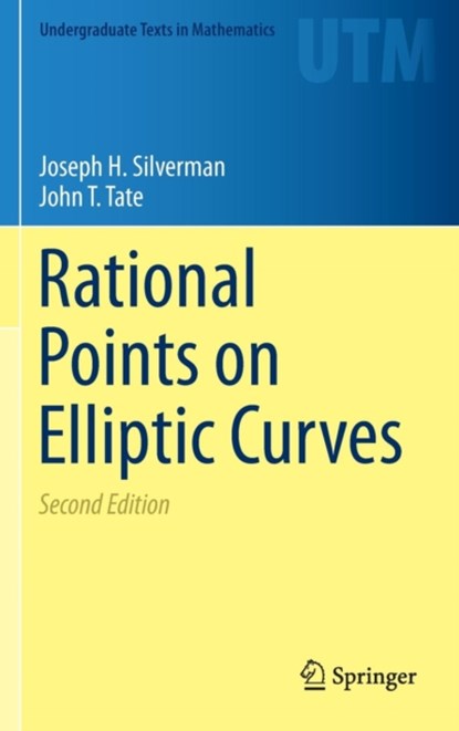 Rational Points on Elliptic Curves, Joseph H. Silverman ; John T. Tate - Gebonden - 9783319185873
