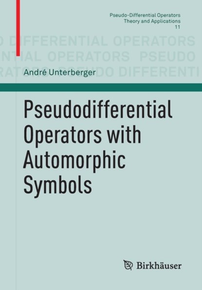 Pseudodifferential Operators with Automorphic Symbols, niet bekend - Paperback - 9783319186566