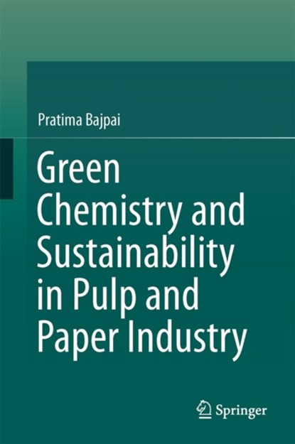 Green Chemistry and Sustainability in Pulp and Paper Industry, niet bekend - Gebonden - 9783319187433