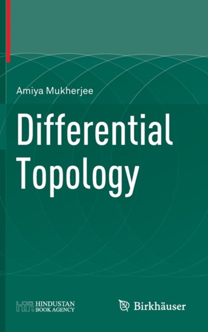 Differential Topology, Amiya Mukherjee - Gebonden - 9783319190440