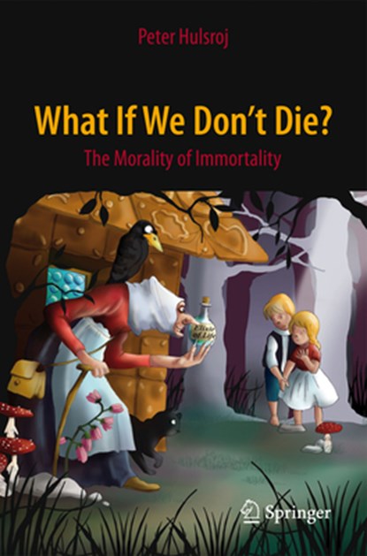 What If We Don't Die?, Peter Hulsroj - Paperback - 9783319190921