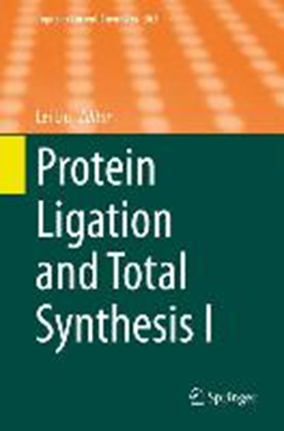 Protein Ligation and Total Synthesis I, LIU,  Lei - Gebonden - 9783319191850
