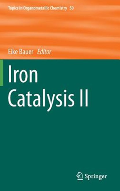 Iron Catalysis II, BAUER,  Eike - Gebonden - 9783319193953