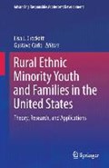Rural Ethnic Minority Youth and Families in the United States | Crockett, Lisa J. ; Carlo, Gustavo | 