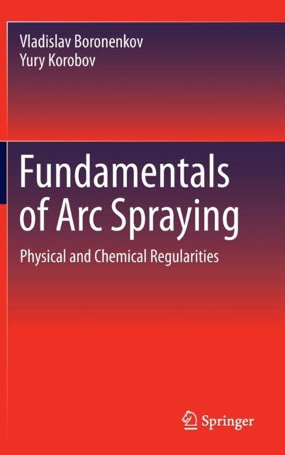 Fundamentals of Arc Spraying, niet bekend - Gebonden - 9783319223056