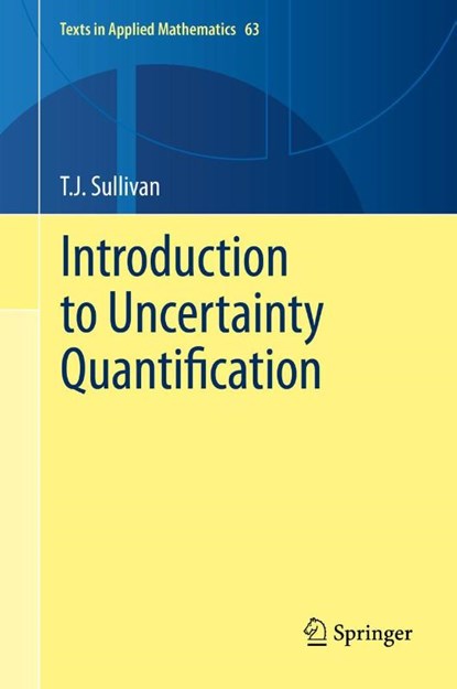 Introduction to Uncertainty Quantification, T.J. Sullivan - Gebonden - 9783319233949