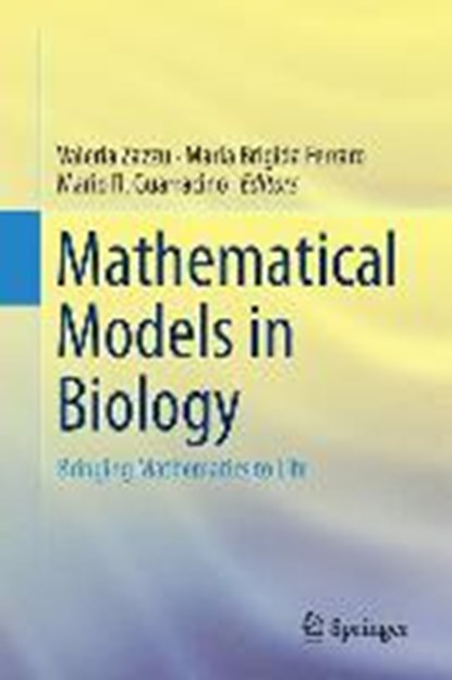 Mathematical Models in Biology, ZAZZU,  Valeria ; Ferraro, Maria Brigida ; Guarracino, Mario R. - Gebonden - 9783319234960