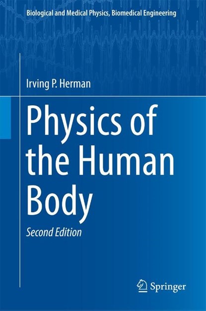 Physics of the Human Body, Irving P. Herman - Gebonden - 9783319239309