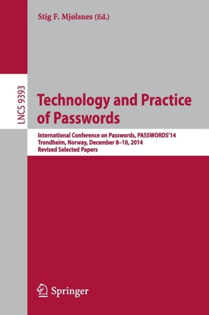 Technology and Practice of Passwords, Stig F. Mjolsnes - Paperback - 9783319241913