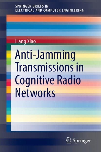 Anti-Jamming Transmissions in Cognitive Radio Networks, niet bekend - Paperback - 9783319242903