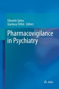 Pharmacovigilance in Psychiatry | Edoardo Spina ; Gianluca Trifiro | 