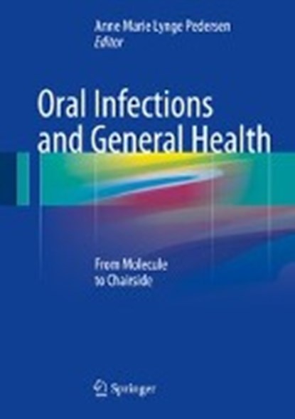 Oral Infections and General Health, niet bekend - Gebonden - 9783319250892