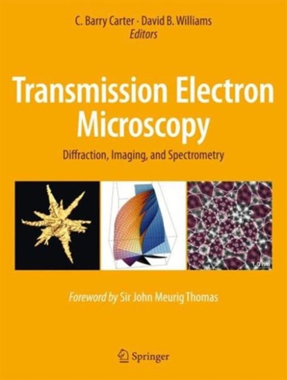 Transmission Electron Microscopy, C. Barry Carter ; David B. Williams - Gebonden - 9783319266497