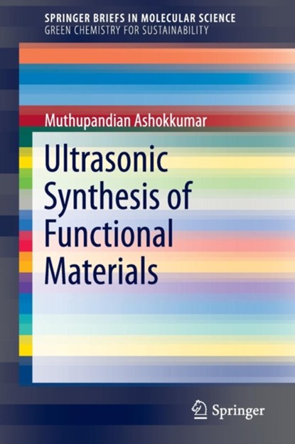 Ultrasonic Synthesis of Functional Materials, Muthupandian Ashokkumar - Paperback - 9783319289724