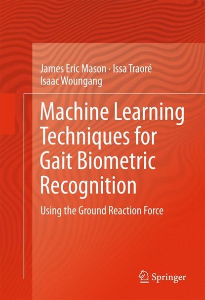 Machine Learning Techniques for Gait Biometric Recognition, niet bekend - Gebonden - 9783319290867