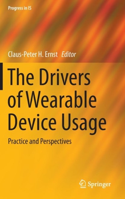 The Drivers of Wearable Device Usage, niet bekend - Gebonden - 9783319303741