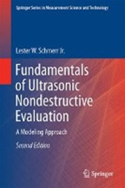 Fundamentals of Ultrasonic Nondestructive Evaluation, SCHMERR JR.,  Lester W. - Gebonden - 9783319304618