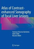 Atlas of Contrast-enhanced Sonography of Focal Liver Lesions | Tommaso Vincenzo Bartolotta ; Adele Taibbi ; Massimo Midiri | 
