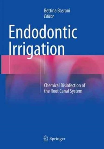 Endodontic Irrigation, niet bekend - Paperback - 9783319371269