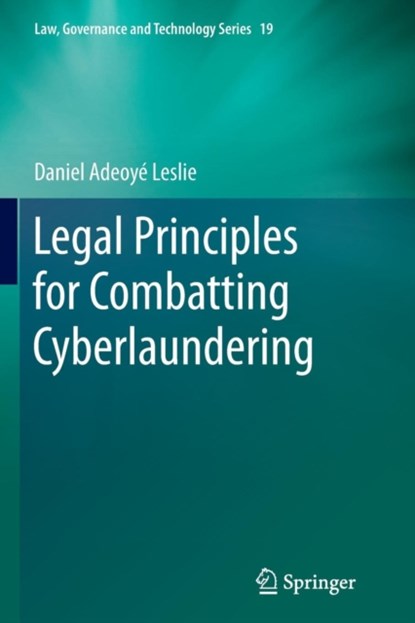 Legal Principles for Combatting Cyberlaundering, niet bekend - Paperback - 9783319382500