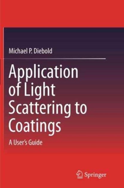 Application of Light Scattering to Coatings, niet bekend - Paperback - 9783319384689