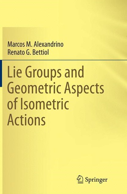 Lie Groups and Geometric Aspects of Isometric Actions, niet bekend - Paperback - 9783319386270