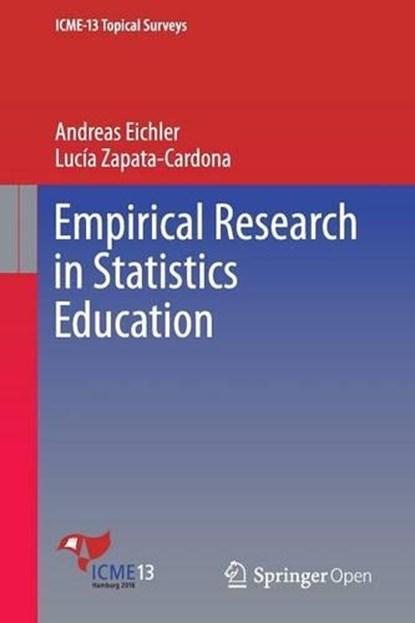 Empirical Research in Statistics Education, Andreas Eichler ; Lucia Zapata-Cardona - Paperback - 9783319389677