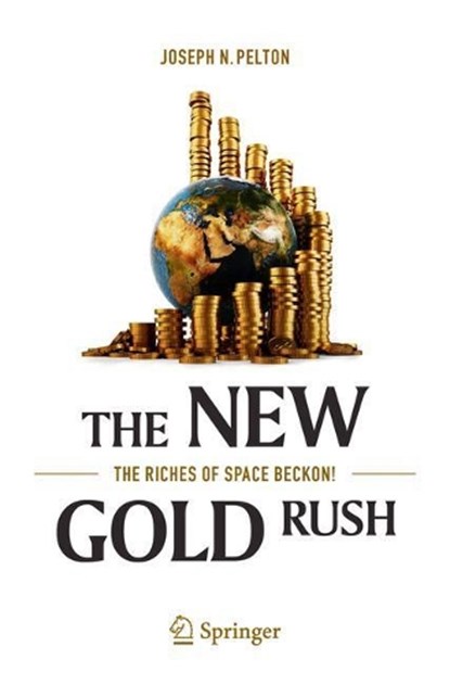 The New Gold Rush, PELTON,  Joseph - Paperback - 9783319392721