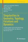 Singularities in Geometry, Topology, Foliations and Dynamics | Jose Luis Cisneros-Molina ; Mutsuo Oka ; Jawad Snoussi | 