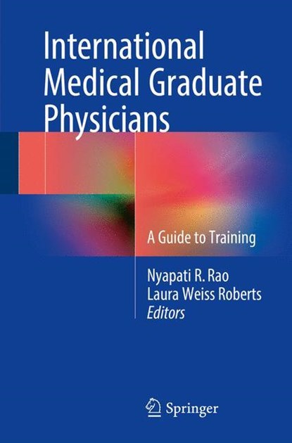 International Medical Graduate Physicians, NYAPATI R. RAO ; LAURA WEISS,  MD, MA Roberts - Paperback - 9783319394589